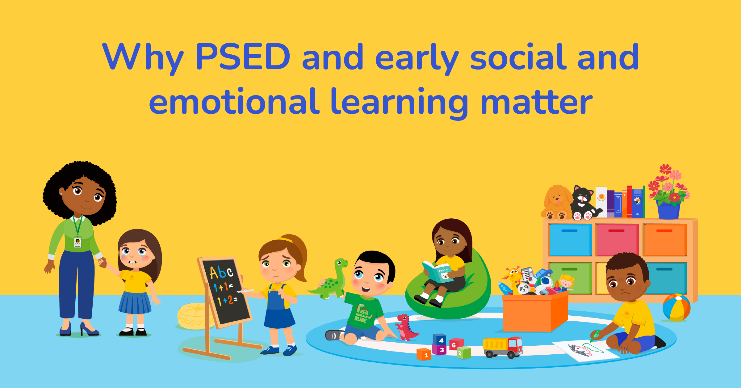 Why PSED and early social and emotional learning matter blog feature image